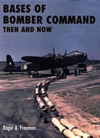 Bases of Bomber Command Then and Now (Hardcover)