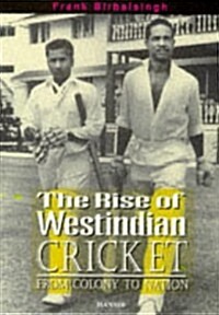 The Rise Of West Indian Cricket (Paperback)