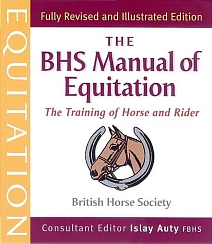 British Horse Society Manual of Equitation (Paperback, 4 Rev ed)