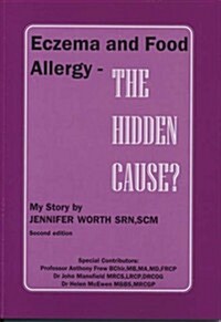 Eczema and Food Allergy - The Hidden Cause? (Paperback)