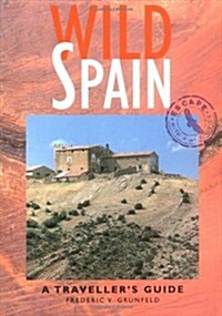 Wild Spain : A Travellers Guide (Paperback, 3 Rev ed)