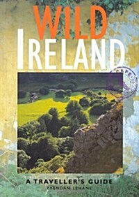 Wild Ireland : A Travellers Guide (Paperback, 2 Rev ed)