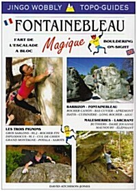 Fontainebleau Magique : Bouldering Guidebook (Paperback, New ed)
