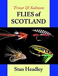 Trout and Salmon Flies of Scotland (Hardcover)