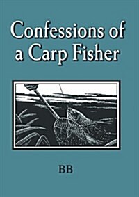 Confessions of a Carp Fisher (Hardcover)