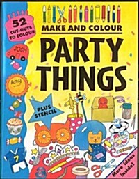 Make and Colour Party Things (Paperback)