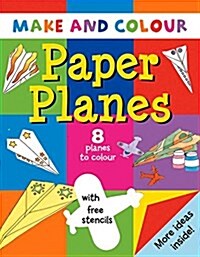 Make & Colour Paper Planes (Paperback)