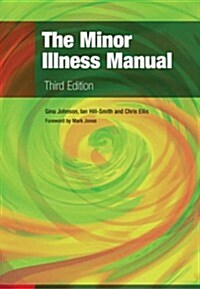 The Minor Illness Manual (Paperback, 3 Rev ed)