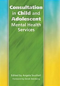 Consultation in Child and Adolescent Mental Health Services (Paperback)
