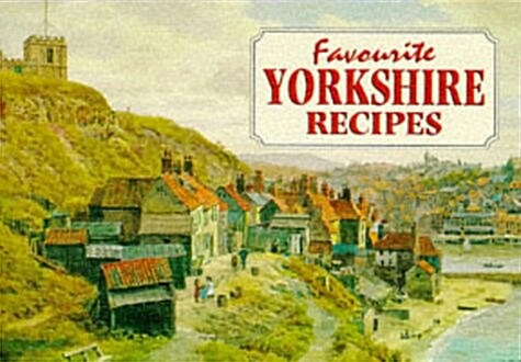 Favourite Yorkshire Recipes (Paperback)