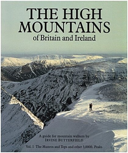 The High Mountains of Britain and Ireland : A Guide for Mountain Walkers (Hardcover, 3 Rev ed)