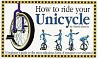 How to Ride Your Unicycle (Paperback)