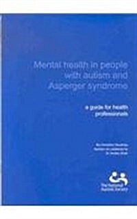 Mental Health in People with Autism and Asperger Syndrome : A Guide for Health Professionals (Paperback)