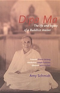 Dipa Ma : The Life and Legacy of a Buddhist Master (Paperback, New ed)