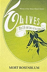 Olives : The Life and Lore of a Noble Fruit (Paperback, New ed)