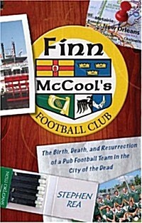 Finn McCools Football Club : The Birth, Death, and Resurrection of a Pub Soccer Team in the City of the Dead (Paperback)