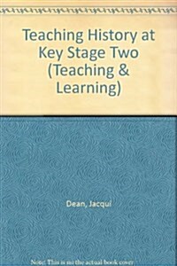 Teaching History at Key Stage Two (Paperback)