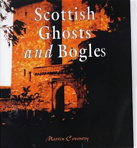 A Wee Guide to Scottish Ghosts and Bogles (Paperback)