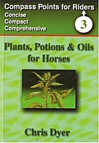 Plants, Potions and Oils for Horses (Paperback)