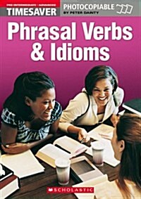 Phrasal Verbs and Idioms (Pre-Intermediate - Advanced) (Spiral Bound)