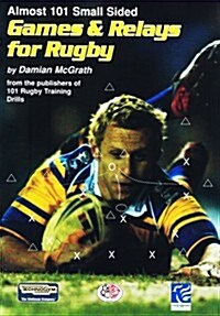 Almost 101 Small Sided Games and Relays for Rugby (Paperback)