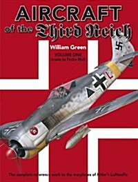 Aircraft of the Third Reich (Hardcover)