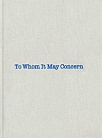 To Whom it May Concern (Hardcover)