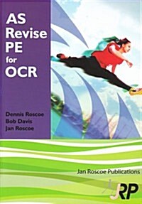 AS Revise PE for OCR : A Level Physical Education Student Revision Guide (Paperback)