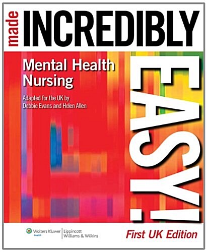 Mental Health Nursing Made Incredibly Easy! UK Edition (Paperback, First, UK ed)