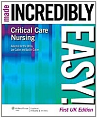 Critical Care Nursing Made Incredibly Easy! UK Edition (Paperback, First, UK ed)