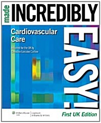 Cardiovascular Care Made Incredibly Easy! UK edition (Paperback, First UK ed)