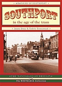 Southport in the Age of the Tram (Paperback)