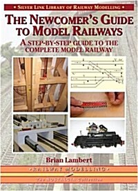The Newcomers Guide to Model Railways (Paperback)