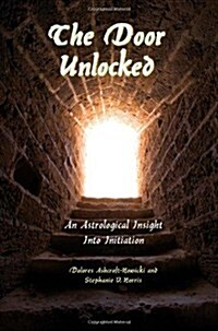 The Door Unlocked: An Astrological Insight into Initiation (Paperback, 2 Revised edition)