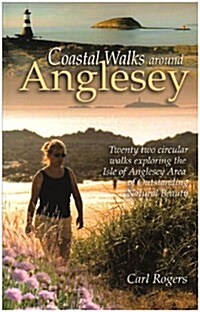 Coastal Walks Around Anglesey : Twenty Two Circular Walks Exploring the Isle of Anglesey AONB (Paperback, 5 Revised edition)