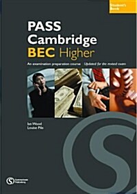 Pass Cambridge BEC Higher : An Examination Preparation Course (Paperback)