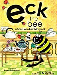 Eck the Bee : a Scots Word Activity Book (Paperback)
