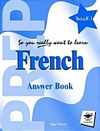 So You Really Want to Learn French Book 1 Answer Book (Paperback)