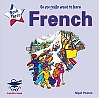 So You Really Want to Learn French (CD-Audio)