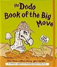 Dodo Book of the Big Move : Move House without Losing Your Marbles (Loose-leaf)