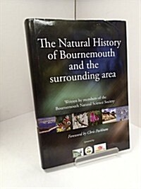 Natural History of Bournemouth and the Surrounding Area (Hardcover)