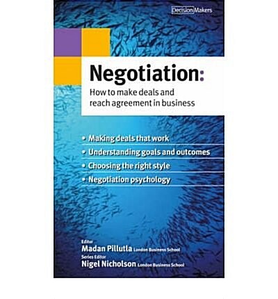 Negotiation : How to Make Deals and Reach Agreement in Business (Paperback)