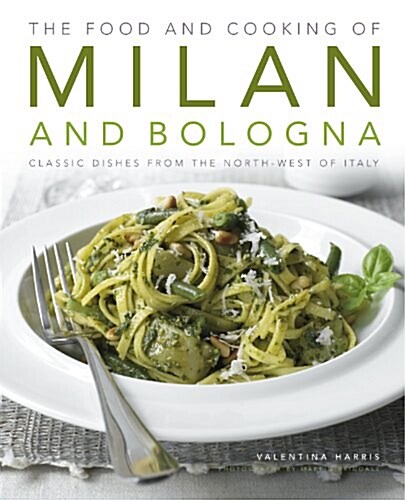 Food and Cooking of Milan and Bologna (Hardcover)