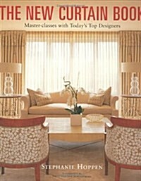 The New Curtain Book : Master Classes with TodayaEURO (TM)s Top Designers (Paperback)