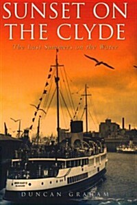 Sunset on the Clyde : The Last Summers on the Water (Paperback, 2 Revised edition)