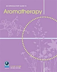 An Introductory Guide to Aromatherapy (Paperback)