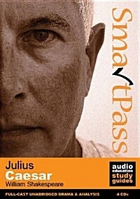 Julius Caesar : SmartPass Audio Education Study Guide (Audio Disk)