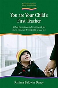 You are Your Childs First Teacher : What Parents Can do with and for Their Children from Birth to Age Six (Paperback, 3rd Revised edition)