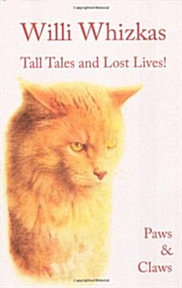 Willi Whizkas, Tall Tales and Lost Lives (Paperback)