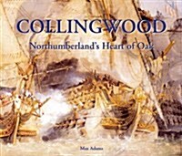 Collingwood : Northumberlands Heart of Oak (Paperback)